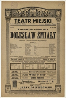 [Afisz:] Bolesław Śmiały. Dramat w 3 aktach Stanisława Wyspiańskiego