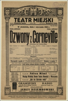 [Afisz:] Dzwony z Corneville (Cloches de Corneville). Opera komiczna w 3 aktach (4 odsłonach)