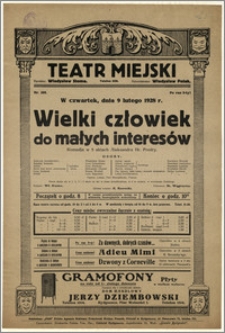 [Afisz:] Wielki człowiek do małych interesów. Komedja w 5 aktach Aleksandra hr. Fredry