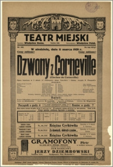 [Afisz:] Dzwony z Corneville (Cloches de Corneville). Opera komiczna w 3 aktach (4 odsłonach)