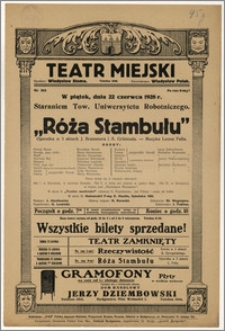 [Afisz:] Róża Stambułu. Operetka w 3 aktach J. Brammera i A. Grümsala