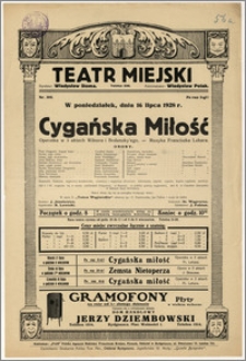 [Afisz:] Cygańska Miłość. Operetka w 3 aktach Wilnera i Bodanzky'ego