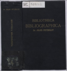 Bibliotheca bibliographica : kritisches Verzeichniss der das Gesammtgebiet der Bibliographie betreffenden Literatur des In- und Ausland : in systematischer Ordnung