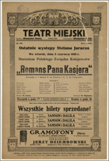 [Afisz:] Romans Pana Kasjera. Komedja w 3 aktach R. de Fleurs'a i G. A. de Cailavett'a