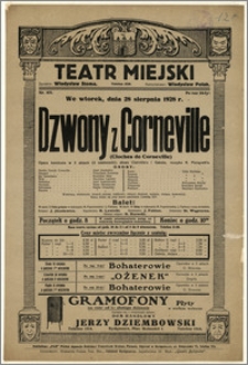 [Afisz:] Dzwony z Corneville (Cloches de Corneville). Opera komiczna w 3 aktach (4 odsłonach)