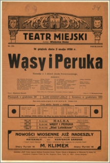 [Afisz:] Wąsy i Peruka. Komedja w 3 aktach Józefa Korzeniowskiego