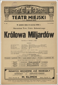 [Afisz:] Królowa miljardów. Operetka w 3 aktach Leo Falla