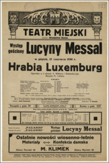 [Afisz:] Hrabia Luxemburg. Operetka w 3 aktach A. M. Willnera i Bodansky'ego