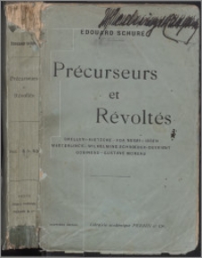 Prećurseurs et rev́olteś : Shelley, Nietzsche, Ada Negri, Ibsen, Maeterlinck, Wilhelmine Schröder-Devrient, Gobineau, Gustave Moreau