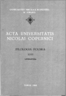 Acta Universitatis Nicolai Copernici. Nauki Humanistyczno-Społeczne. Filologia Polska, z. 26 (159), 1985
