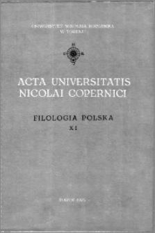 Acta Universitatis Nicolai Copernici. Nauki Humanistyczno-Społeczne. Filologia Polska, z. 11 (66), 1975