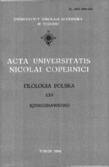 Acta Universitatis Nicolai Copernici. Nauki Humanistyczno-Społeczne. Filologia Polska, z. 25 (150), 1984