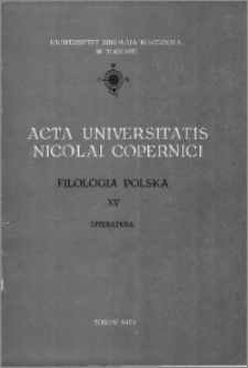 Acta Universitatis Nicolai Copernici. Nauki Humanistyczno-Społeczne. Filologia Polska, z. 15 (95), 1979