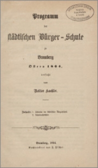 Programm der Städtischen Bürger-Schule zu Bromberg [...]