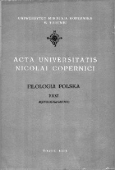 Acta Universitatis Nicolai Copernici. Nauki Humanistyczno-Społeczne. Filologia Polska, z. 31 (192), 1990