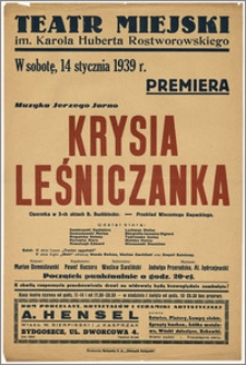 [Afisz:] Krysia Leśniczanka. Operetka w 3-ch aktach B. Buchbinder