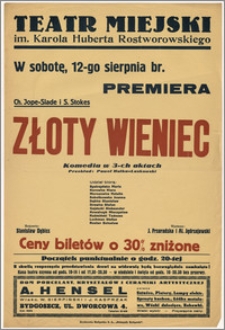 [Afisz:] Złoty wieniec. Komedia w 3-ch aktach