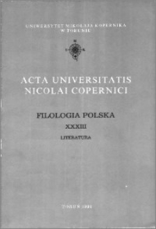 Acta Universitatis Nicolai Copernici. Nauki Humanistyczno-Społeczne. Filologia Polska, z. 33 (201), 1993