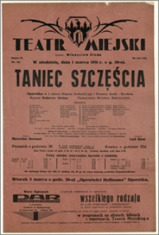 [Afisz:] Taniec szczęścia. Operetka w 3 aktach Roberta Bodanzky'ego i Brunona Hardt-Wardena