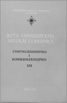 Acta Universitatis Nicolai Copernici. Nauki Humanistyczno-Społeczne. Zabytkoznawstwo i Konserwatorstwo, z. 16 (225), 1992