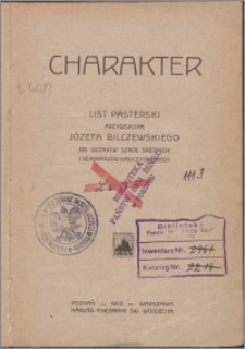 Charakter : list pasterski arcybiskupa Józefa Bilczewskiego do uczniów szkół średnich i seminarjów nauczycielskich