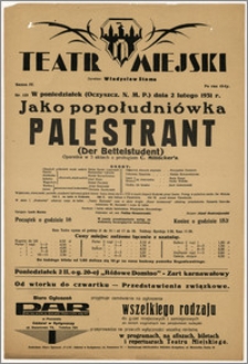 [Afisz:] Palestrant (Der Bettelstudent). Operetka w 3 aktach