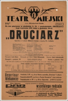 [Afisz:] Druciarz. Operetka w 3 aktach Wiktora Leona