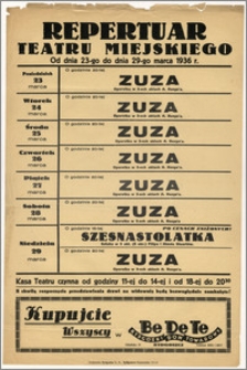 [Afisz:] Repertuar Teatru Miejskiego. Od dnia 23-go marca do dnia 29-go marca 1936 r.