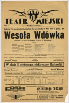 [Afisz:] Wesoła wdówka. Operetka w 3 aktach