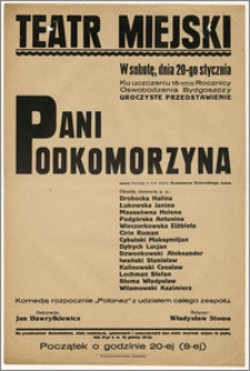 [Afisz:] Pani Podkomorzyna. Komedja w 4-ch aktach Kazimierza Zalewskiego