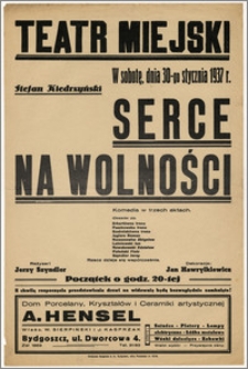 [Afisz:] Serce na wolności. Komedia w trzech aktach