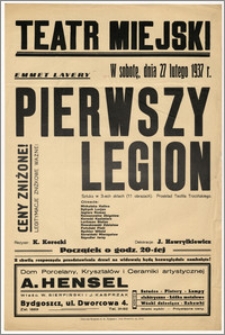 [Afisz:] Pierwszy Legion. Sztuka w 3-ech aktach (11 obrazach)