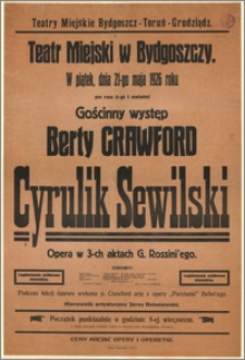 [Afisz:] Cyrulik Sewilski. Opera w 3-ch aktach Rossini'ego