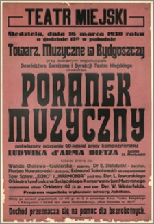 [Afisz:] Poranek muzyczny. Poświecony uczczeniu 60-letniej pracy kompozytorskiej Ludwika d'Arma Dietza