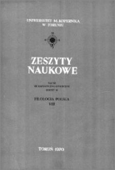 Zeszyty Naukowe Uniwersytetu Mikołaja Kopernika w Toruniu. Nauki Humanistyczno-Społeczne. Filologia Polska, z. 8 (38), 1970