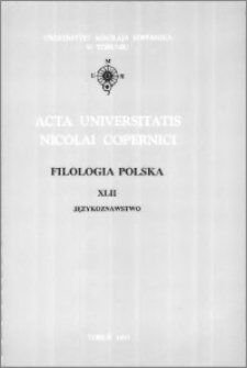 Acta Universitatis Nicolai Copernici. Nauki Humanistyczno-Społeczne. Filologia Polska, z. 42 (268), 1993
