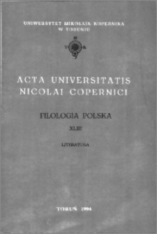 Acta Universitatis Nicolai Copernici. Nauki Humanistyczno-Społeczne. Filologia Polska, z. 43 (276), 1994