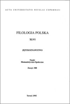 Acta Universitatis Nicolai Copernici. Nauki Humanistyczno-Społeczne. Filologia Polska, z. 46 (300), 1995