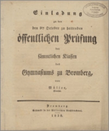 Einladung zu der den 3ten October zu haltenden öffentlichen Prüfung der sämmtlichen Klassen des Gymnasiums zu Bromberg