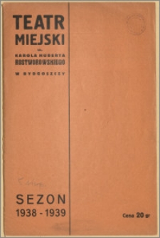Teatr Miejski im. Huberta Karola Rostworowskiego w Bydgoszczy. Sezon 1938/39, 1939-08-05