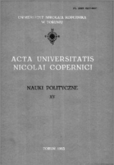 Acta Universitatis Nicolai Copernici. Nauki Humanistyczno-Społeczne. Nauki polityczne, z. 15 (153), 1985