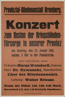 [Afisz:] Konzert. Zum Besten der Kriegsblinden-fürsorge in unserer Provinz