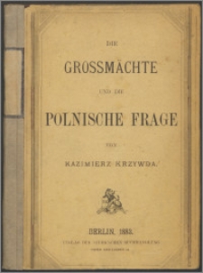 Die Grossmächte und die Polnische Frage