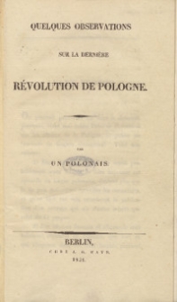 Quelques observations sur la dernière révolution de Pologne