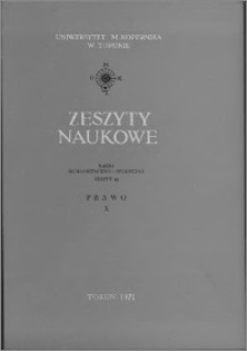 Zeszyty Naukowe Uniwersytetu Mikołaja Kopernika w Toruniu. Nauki Humanistyczno-Społeczne. Prawo, z. 10 (43), 1971