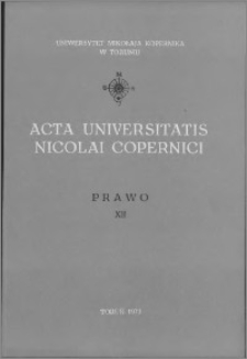 Acta Universitatis Nicolai Copernici. Nauki Humanistyczno-Społeczne. Prawo, z. 12 (56), 1973