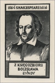 Z księgozbioru Bolesława Żyndy : 1564 Sheakspeare 1616