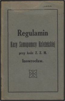 Regulamin Kasy Samopomocy Koleżeńskiej przy Kole Z. Z. M., Inowrocław