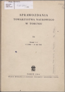 Sprawozdania Towarzystwa Naukowego w Toruniu 1962, nr 16