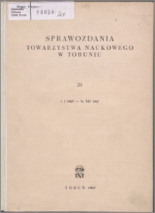 Sprawozdania Towarzystwa Naukowego w Toruniu 1967, nr 21